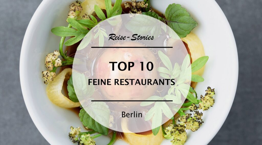 die besten Gourmet Restaurants in Berlin