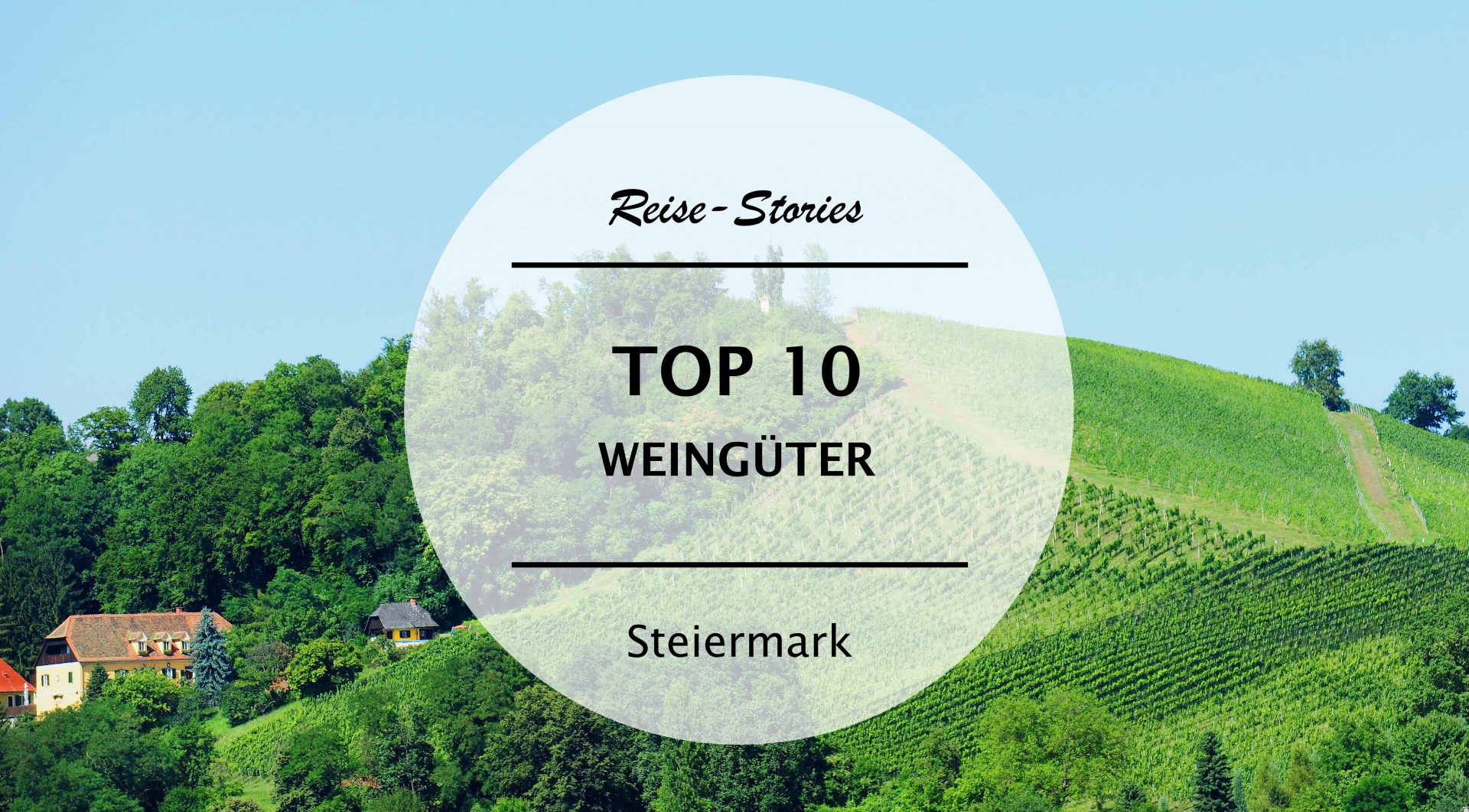 TOP 10 – Die besten Weingüter in der Steiermark und in der Südsteiermark