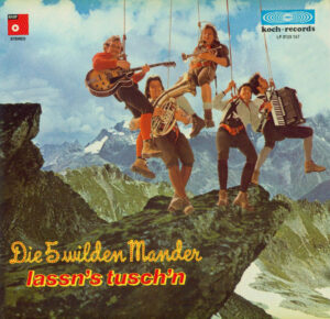 „Die 5 wilden Mander“: Das Cover dieser Platte – von Koch-Records – zeigt die Formation, die 1976 bei den Olympischen Winterspielen ins Innsbruck auftrat.
