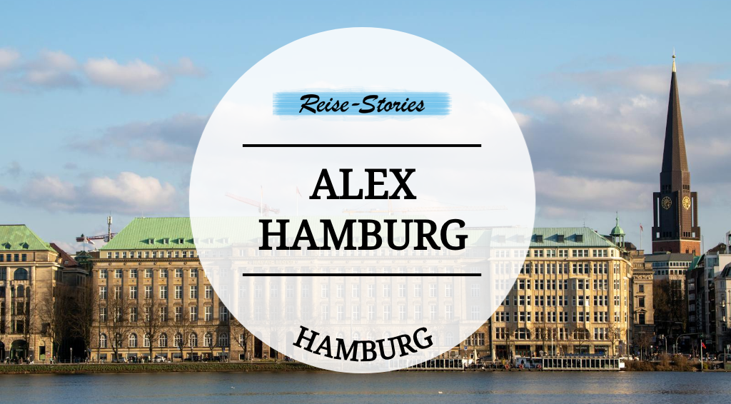 ALEX Hamburg als Reise-Stories Beitragsbild mit Hamburger Stadtkulisse
