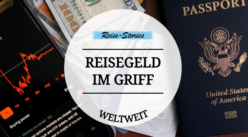 Reise-Stories-Titelbild zum Thema Reisekasse beim Backpacking