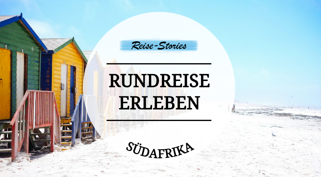 Bunte Strandhäuser in Muizenberg mit Reise-Stories-Overlay Rundreise erleben Südafrika
